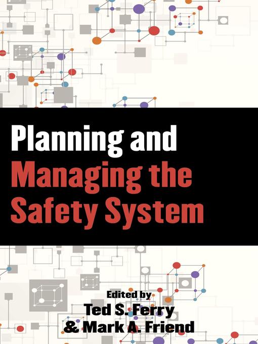 Title details for Planning and Managing the Safety System by Mark A. Friend - Available